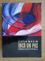 Catia Maxim - Inca un pas 