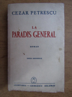 Anticariat: Cezar Petrescu - La paradis general (1942)