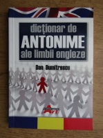 Anticariat: Dan Dumitrescu - Dictionar de antonime ale limbii engleze