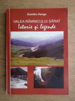 Dumitru Hangu - Valea Ramnicului Sarat, istorie si legende