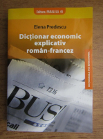 Elena Predescu - Dictionar economic explicativ roman-francez
