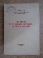 G. I. Bratianu - Une enigme et un miracle historique, le peuple roumain (1936)