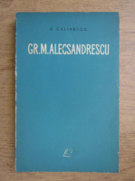 Anticariat: George Calinescu - Gr. M. Alecsandrescu