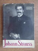 George Sbircea - Johann Strauss si Imperiul sferic al valsului 