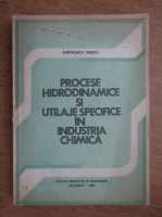 Gheorghita Jinescu - Procese hidrodinamice si utilaje specifice in industria chimica