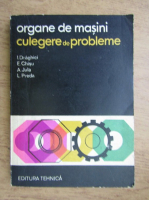 Ioan Draghici - Organe de masini. Culegere de probleme