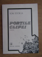 Anticariat: Ion Stoica - Portile clipei 