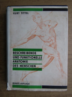 Kurt Tittel - Beschreibende und funktionelle Anatomie des Menschen