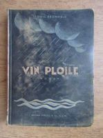 Louis Bromfield - Vin ploile (1920)