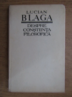 Lucian Blaga - Despre constiinta filosofica