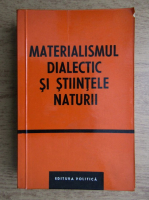 Anticariat: Materialismul dialectic si stiintele naturii (volumul 10)