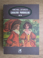 Michel Zevaco - Cavalerii Pardaillan (volumul 2)