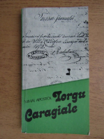 Anticariat: Mihai Apostol - Iorgu Caragiale 1826-1894