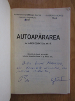 Mihai Botez - Autoapararea de la necesitate la arta (cu autograful autorului)