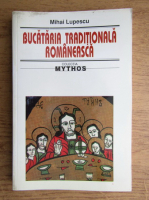 Mihail Lupescu - Bucataria traditionala romaneasca