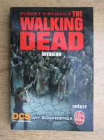 Robert Kirkman, Jay Bonansinga - The walking dead. Invasion
