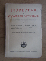 Sextil Puscariu - Indreptar si vocabular ortografic (1943)