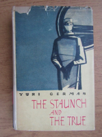 Yuri German - The staunch and the true