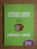 Ariel Constantinof - Cartea asta se vinde ca painea calda