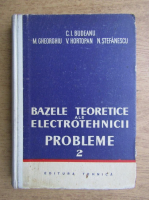 C. I. Budeanu - Bazele teoretice ale electrotehnicii. Probleme (volumul 2)