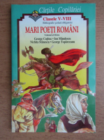 Cartile copilariei. Clasele V-VIII. Bibliografie scolara obligatorie. Mari poeti romani (volumul 3)