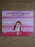 Christine Naumann Villemin - La princesse coquette