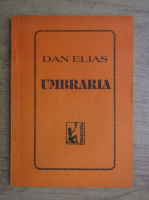 Anticariat: Dan Elias - Umbraria