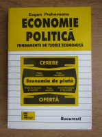 Eugen Prahoveanu - Economie politica. Fundamente de teorie economica