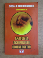 Anticariat: Grigori Kapita - Anatomia schimbului bioenergetic