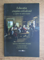 Grigorie Grabbe - Educatia crestin-ortodoxa