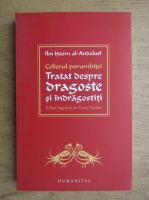 Ibn Hazm al Andalusi - Colierul porumbitei. Tratat despre dragoste si indragostiti