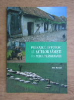 John Akeroyd - Peisajul istoric al satelor sasesti din sudul Transilvaniei