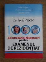 Anticariat: Julie Delyon - Le book d'ECN. 1000 de intrebari si raspunsuri pentru examenul de rezidentiat