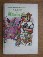 Lewis Carroll - Alice in Wonderland and through the looking-glass