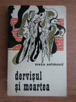 Mesa Selimovic - Dervisul si moartea