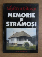 Mihai Sorin Radulescu - Memorie si stramosi