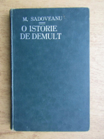 Mihail Sadoveanu - O istorie de demult (1927)