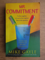 Mike Gayle - Mr Commitment. To live together or not to live together. That is the question
