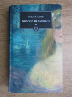 Anticariat: Mircea Eliade - Noaptea de sanziene (volumul 1)