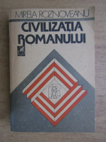 Mirela Roznoveanu - Civilizatia romanului