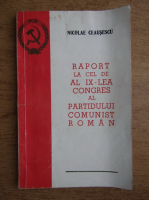Nicolae Ceausescu - Raport la cel de al IX-lea Congres al Paridului Comunist Roman