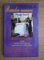 Peggy Post - Codul bunelor maniere (volumul 2)