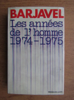 Rene Barjavel - Les annees de l'homme 1974-1975