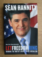 Sean Hannity - Let freedom ring