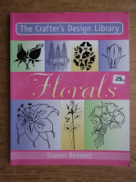 Sharon Bennett - Florals. The crafter's design library