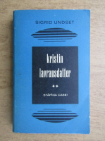 Sigrid Undset - Kristin Lavransdatter. Stapana casei (volumul 2)