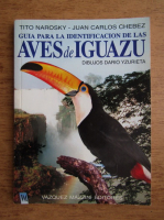 T. Narosky, J. C. Chebez - Guia para la identificacion de las aves de Iguazu