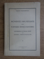 Vasile Marghescu - Momente importante din formarea statului romanesc (1943)