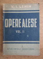 Vladimir Ilici Lenin - Opere alese (volumul 2, 1946)