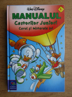 Walt Disney - Manualul Castorilor juniori. Cerul si misterul lui